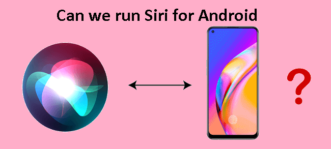 Can we run Siri for Android
