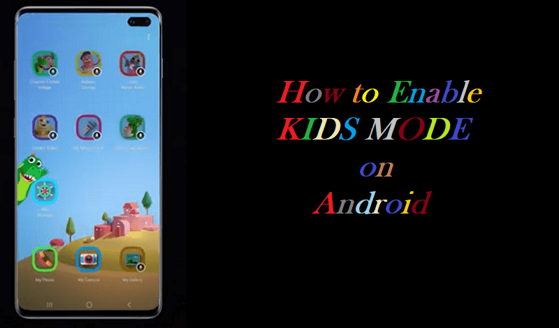 How to Enable or Setup Kids Mode on an Android Phone