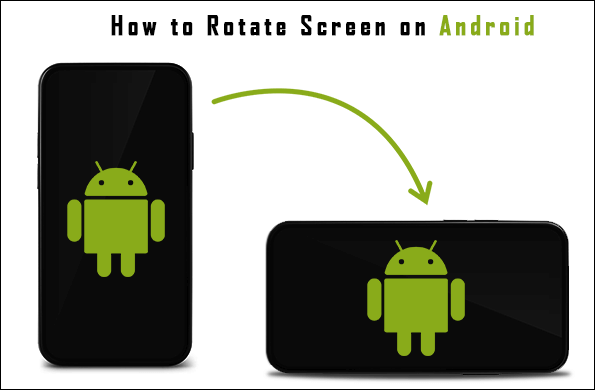 How to Rotate Screen on Android