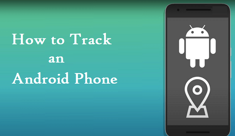 How to Track an Android Phone or Tablet