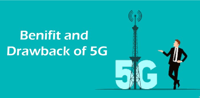 Advantages and Disadvantages of 5G Technology