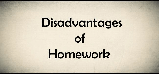 homework of disadvantages