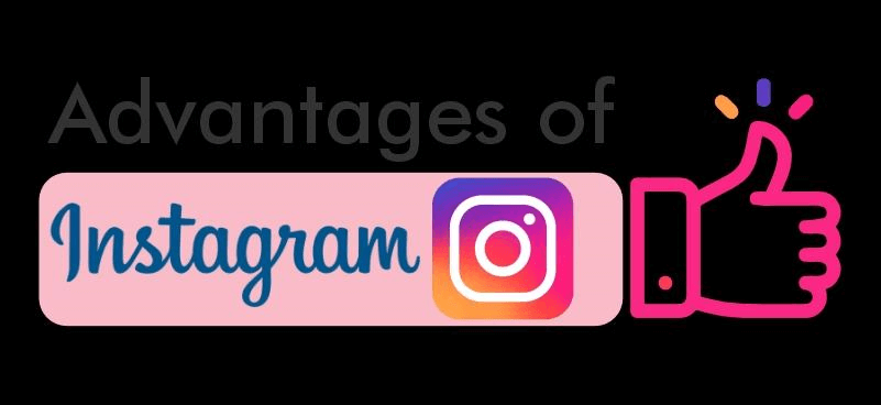 Advantages and Disadvantages of Instagram