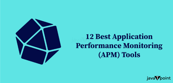 Top 12 Application Performance Monitoring Tools