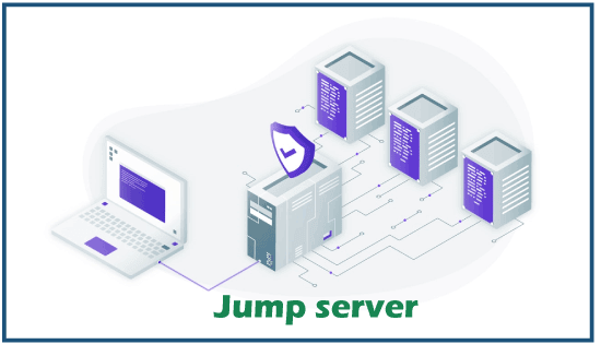 What is a Jump Server?