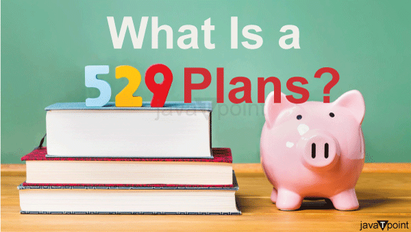 529 Plan: What It Is, How It Works, Pros and Cons