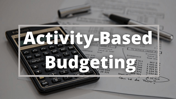 Activity-Based Budgeting (ABB)