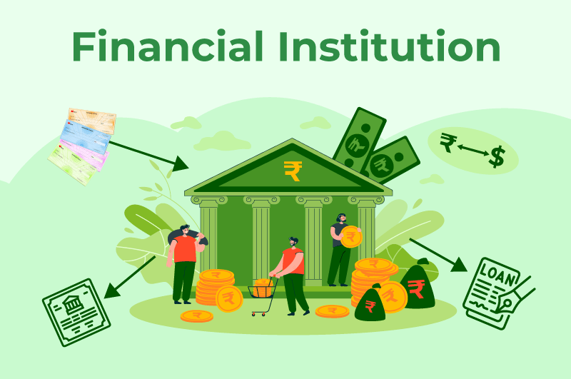 Financial Institutions: The Different Types and How They Work