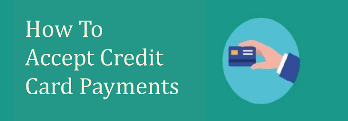 How to Accept Credit Card Payments