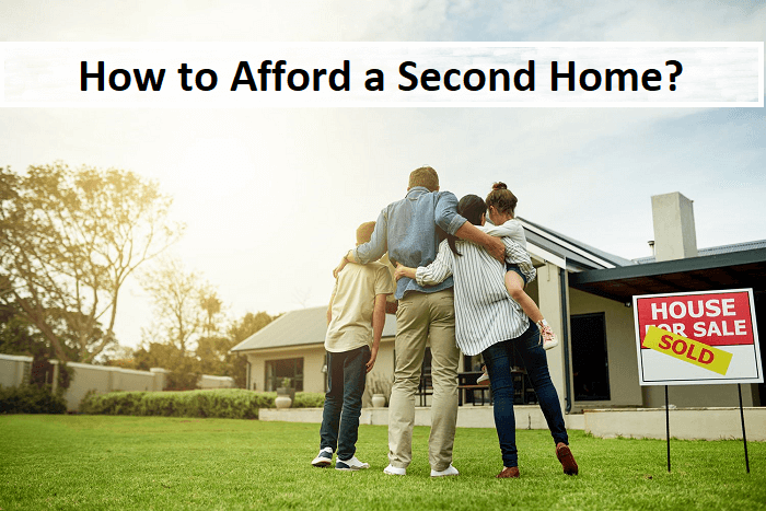 How to Afford a Second Home