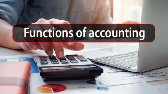 Functions of Accounting