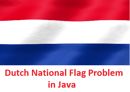 Dutch National Flag Problem in Java | Java Program to Short an Array of 0's, 1's, and 2's