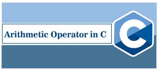 Arithmetic Operator in C