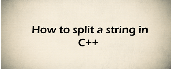 How to Split strings in C++