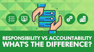 Difference Between Accountability and Responsibility
