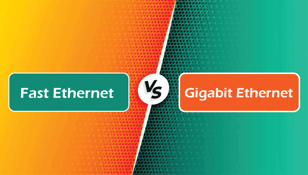 Differences between Fast Ethernet and Gigabit Ethernet