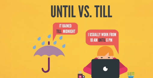 Difference Between Till and Until