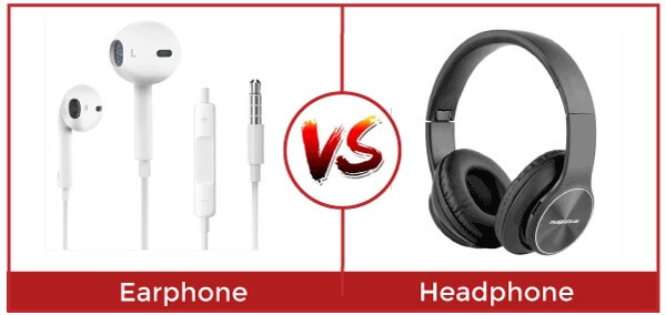 Earphone vs Headphone