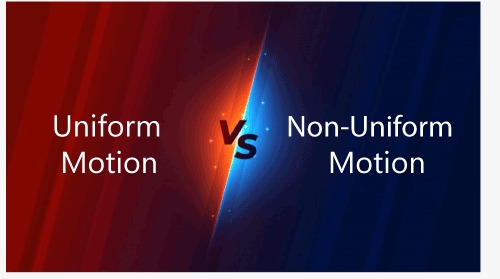Uniform vs Non-Uniform Motion