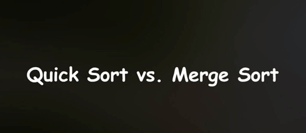 Quick Sort vs Merge Sort