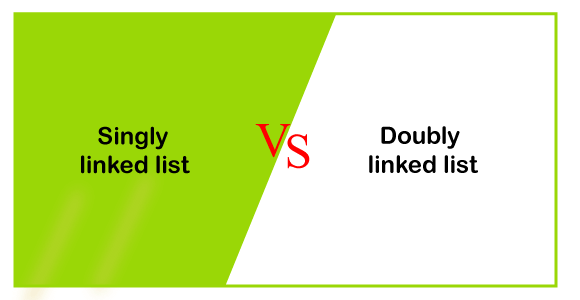 Singly Linked List vs Doubly Linked List