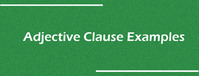 Adjective Clause Examples