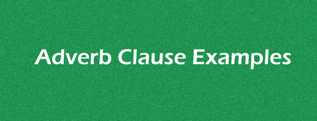 Adverb Clause Examples