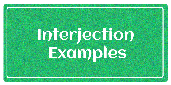 Interjection Examples