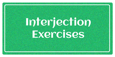 Interjection Exercises