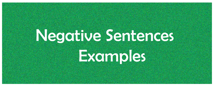 Negative Sentence Examples