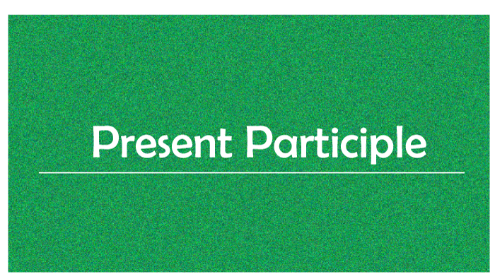 Present Participle