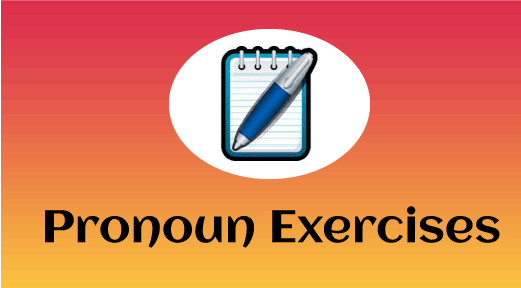 Pronoun Exercises