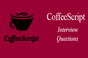 CoffeeScript Interview Questions