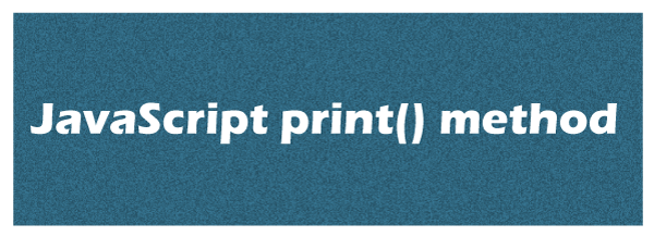 JavaScript print() method