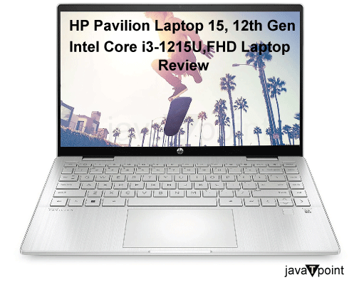 HP Pavilion Laptop 15, 12th Gen Intel core i3-1215U,FHD Laptop Review