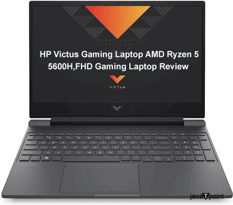 HP Victus Gaming Laptop AMD Ryzen 5 5600H, FHD Gaming Laptop Review