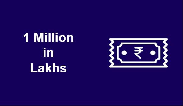 1 Million in Lakhs