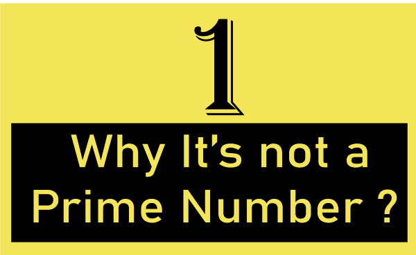 Is 1 a Prime Number?