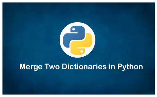Merge two Dictionaries in Python