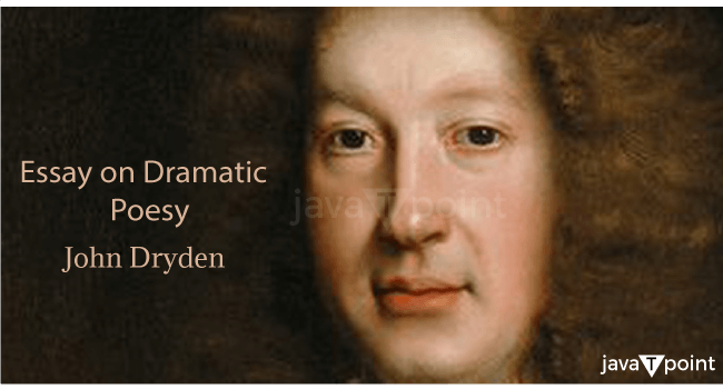 An Essay of Dramatic Poesy Summary by John Dryden