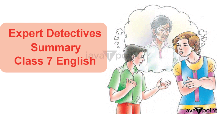 Expert Detectives Summary Class 7 English