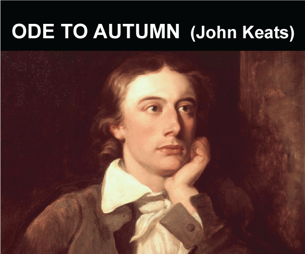 Ode To Autumn Summary by John Keats
