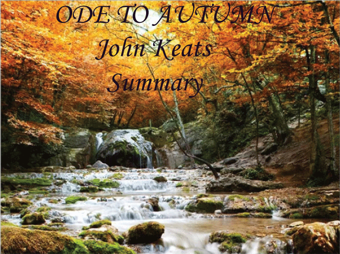 Ode To Autumn Summary by John Keats