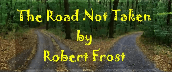 The Road Not Taken Poem Summary and Analysis