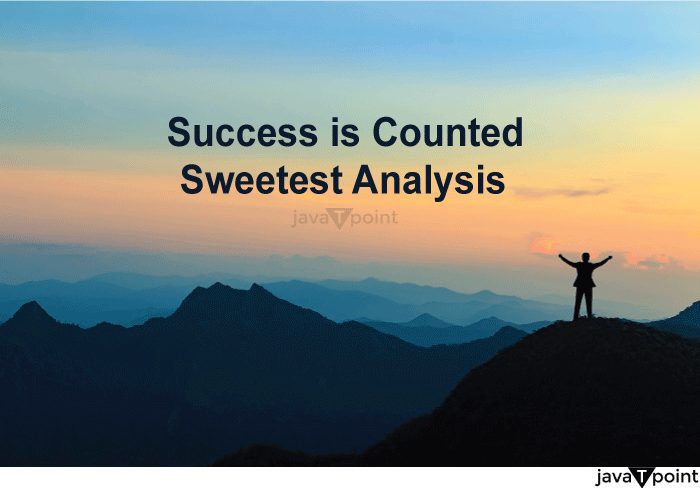 Success is counted Sweetest Analysis