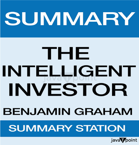 The Intelligent Investor Summary - JavaTpoint
