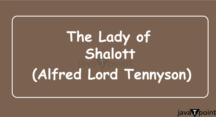 The Lady of Shallot Summary