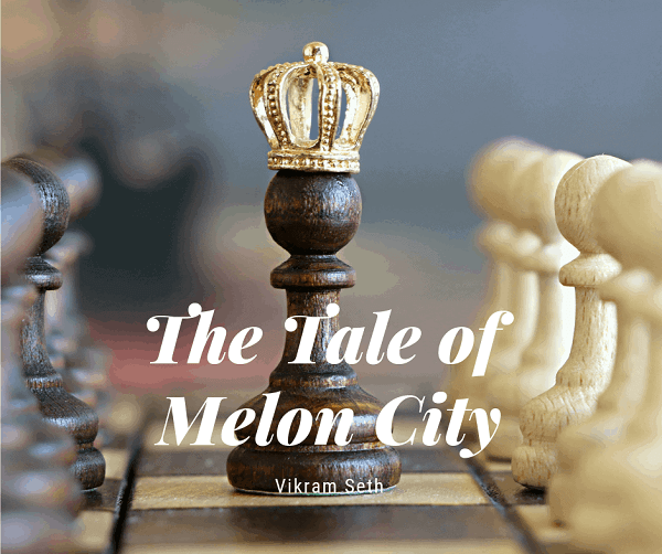 The Tale of Melon City Summary Class 11 English