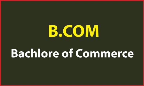 B.Com - Bachelor of Commerce
