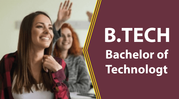 B.Tech - Bachelor of Technology